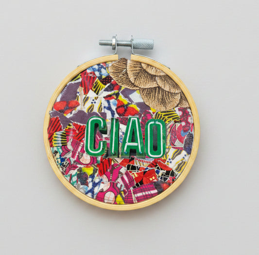 Petite Déco Murale « CIAO » — Technique Mixte sur Tambour de Broderie